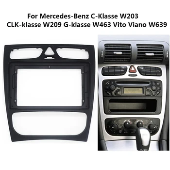 9 инча Автомобилен Радиоприемник за Mercedes BENZ C-Klasse W203 CLK-klasse W209 G-klasse W463 Vito Viano W639 Рамка за Арматурното табло Комплект Декорация за Монтиране на