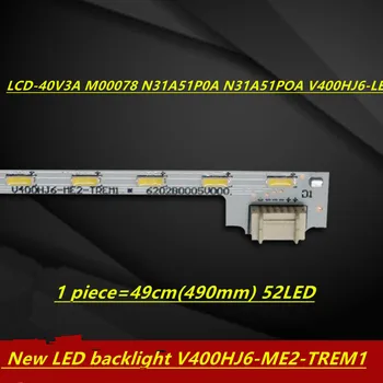 За НОВ на LCD 40V3A M00078 N31A51P0A N31A51POA V400HJ6-LE8 Новата led светлини V400HJ6 ME2 TREM1 Цельнокроеное рокля 49 см (490 мм) 52 led