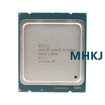 Процесор Intel Xeon E5 2660 V2 SR1AB CPU Процесор 10 Основната 2,20 Ghz 25 М 95 W E5-2660V2